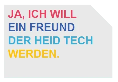 Förderverein HEID TECH - Ja, ich will ein Freund der HEID TECH werden